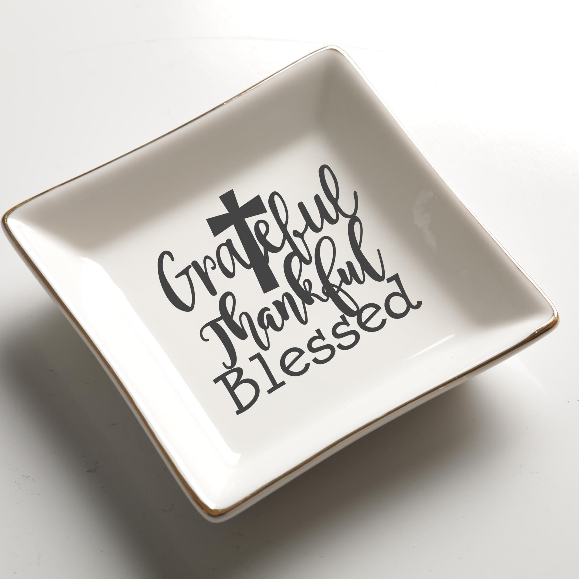 Grateful Thankful Blessed Ring Dish